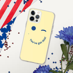You've  Got This  iPhone Case
