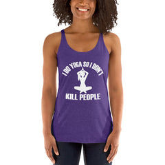 I Do Yoga So I Don't Kill People Women's Tank Top