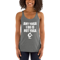 I Do Hot Yoga Women's Tank Top