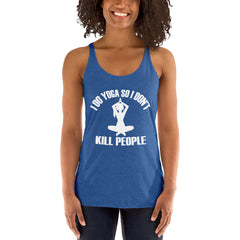 I Do Yoga So I Don't Kill People Women's Tank Top