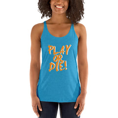 Play Or Die Women's Tank Top