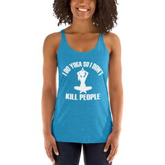I Do Yoga So I Don't Kill People Women's Tank Top