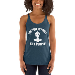 I Do Yoga So I Don't Kill People Women's Tank Top