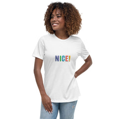 Nice Women's Relaxed T-Shirt